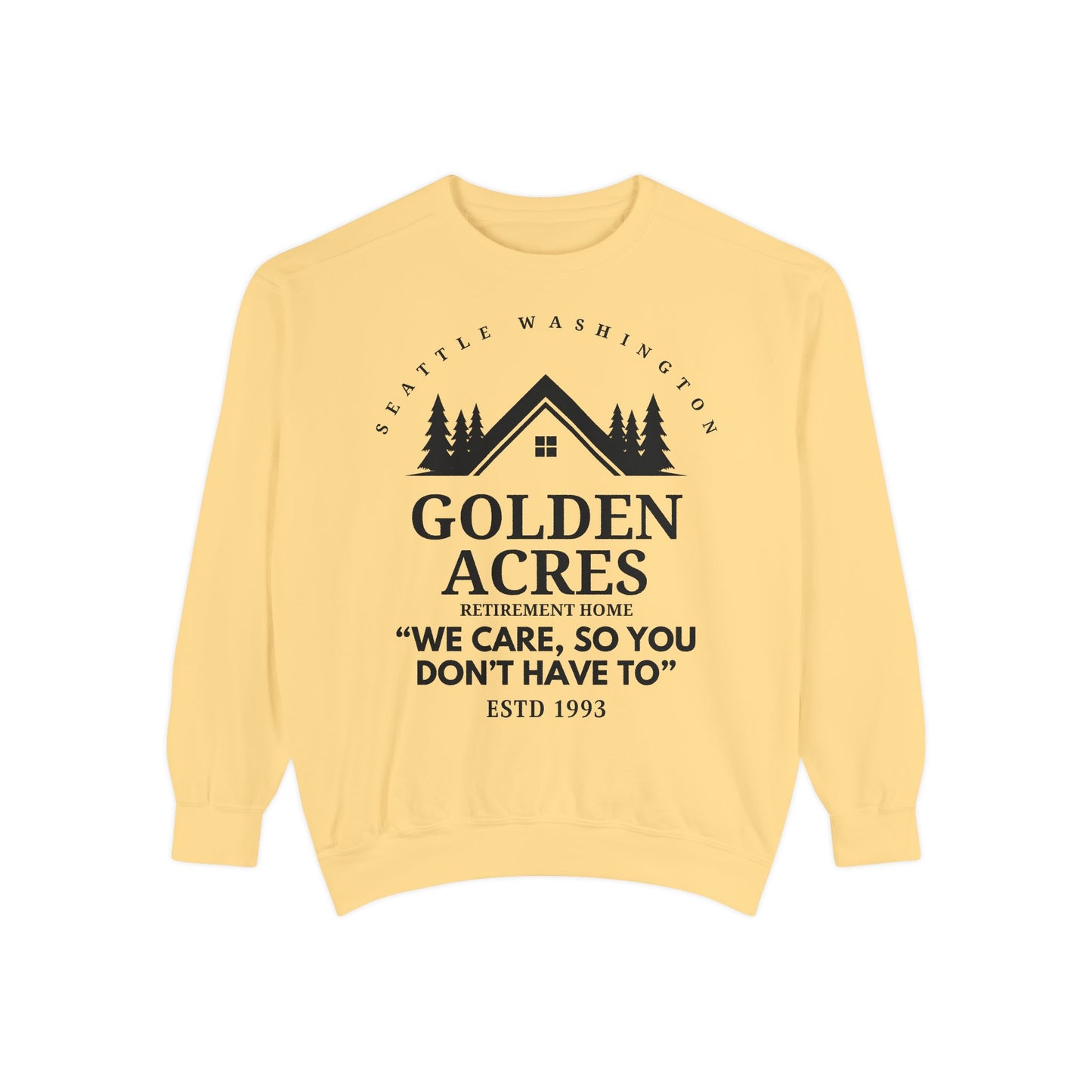 Comfort Colors® Retirement Home Sweatshirt