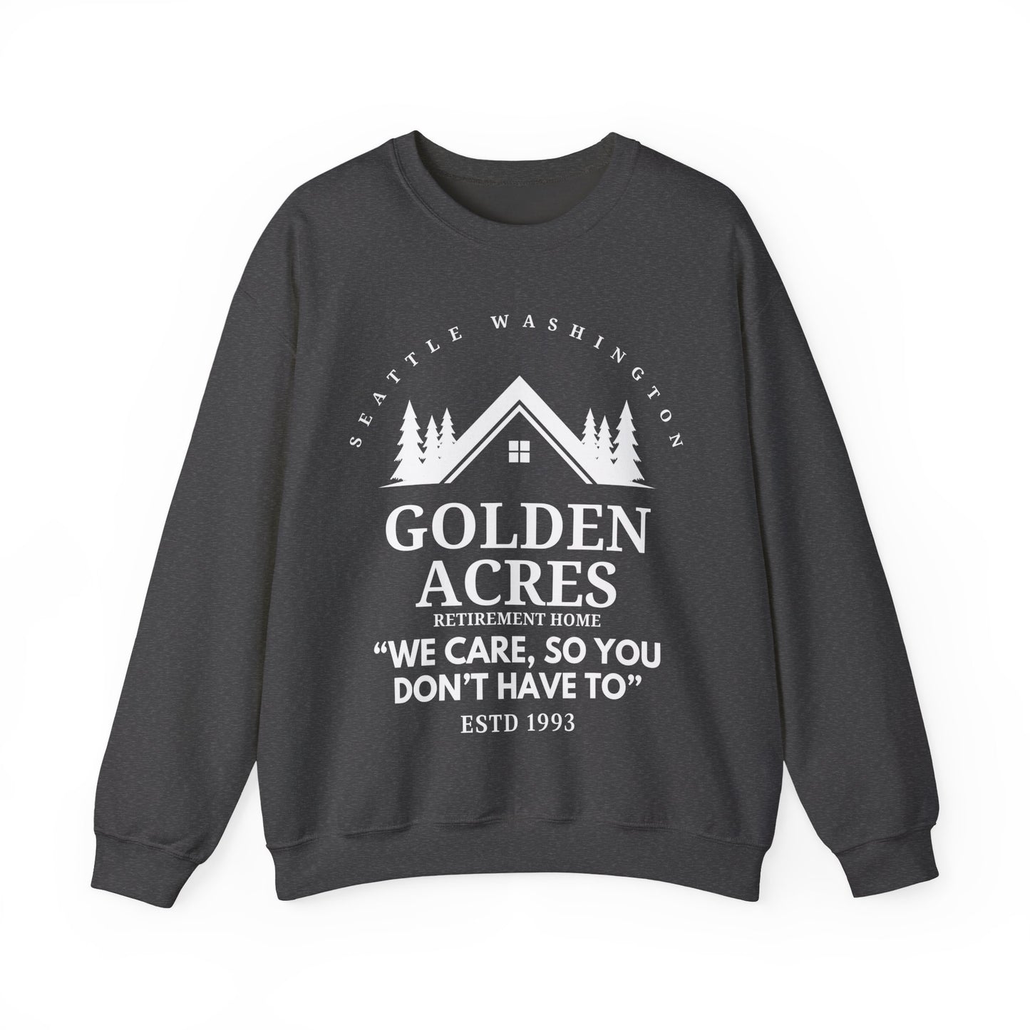 Retirement Home Sweatshirt