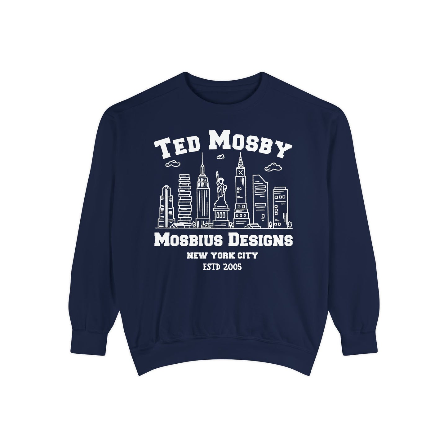 How I Met Your Mother TV Show - Ted Mosby the Architect - Comfort Colors® Sweatshirt