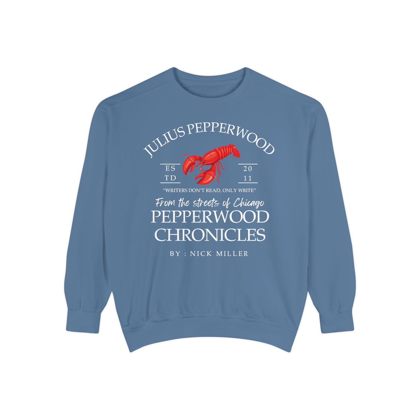 New Girl TV Show - Nick Miller presents Julius Pepperwood Comfort Colors® Sweatshirt