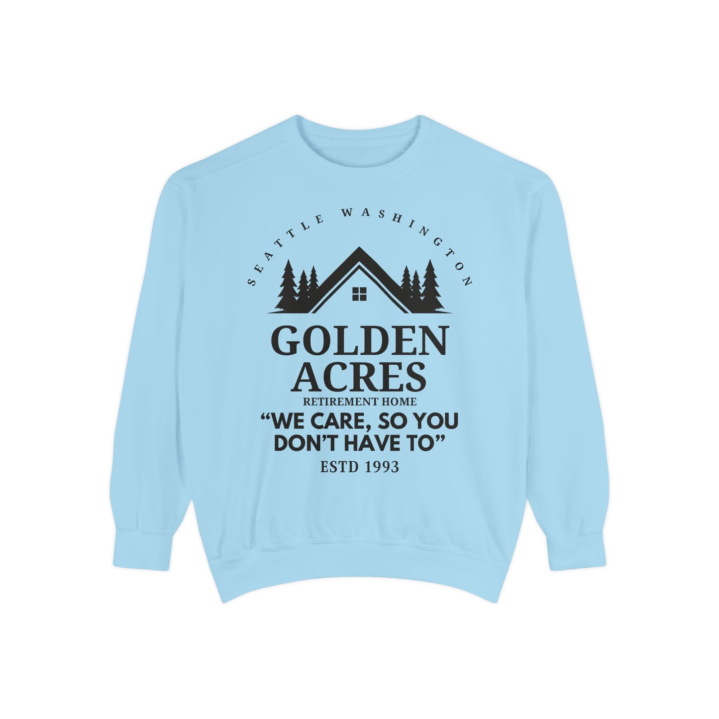Comfort Colors® Retirement Home Sweatshirt